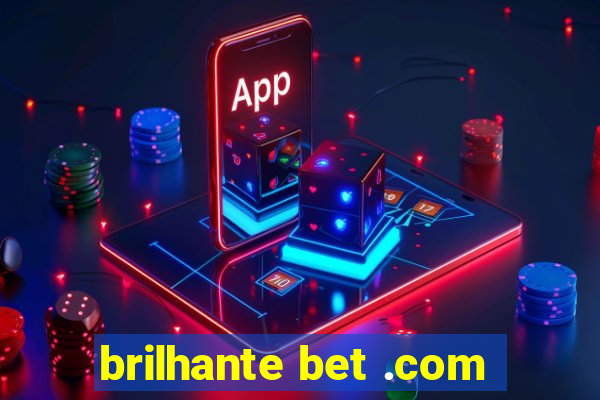 brilhante bet .com