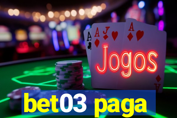 bet03 paga