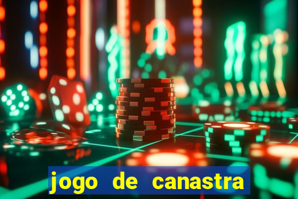 jogo de canastra valendo dinheiro