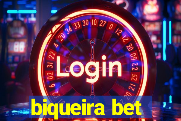 biqueira bet