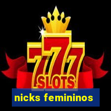 nicks femininos