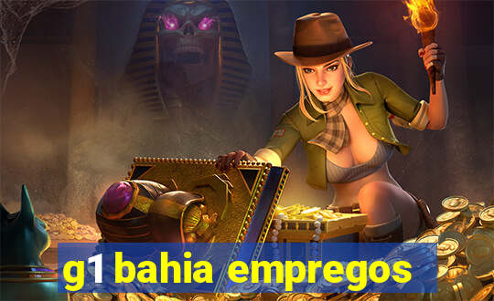 g1 bahia empregos