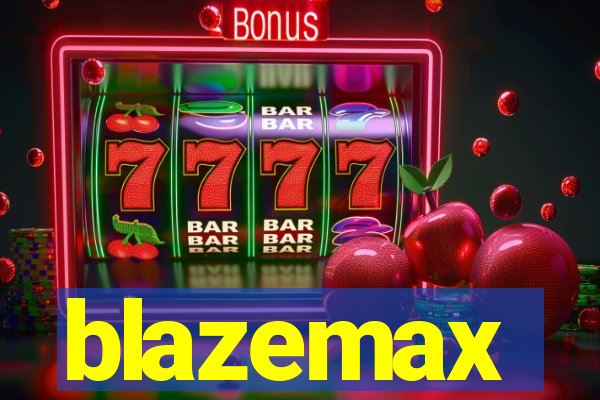 blazemax