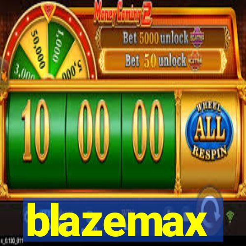 blazemax