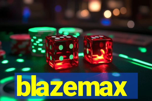 blazemax