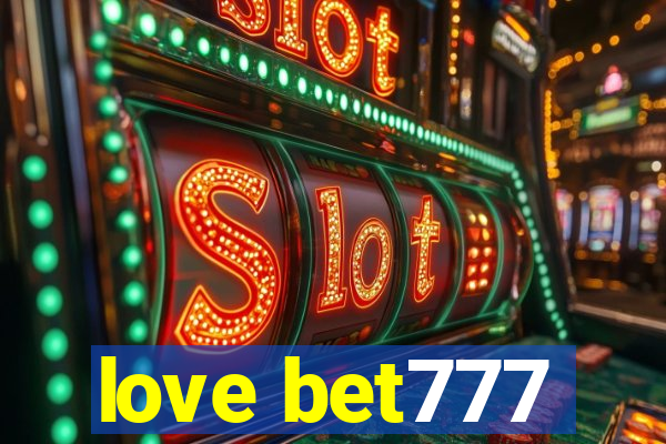 love bet777