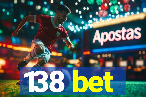 138 bet