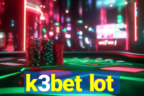 k3bet lot
