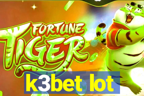 k3bet lot