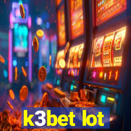 k3bet lot