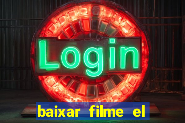 baixar filme el dorado (1966 dublado)