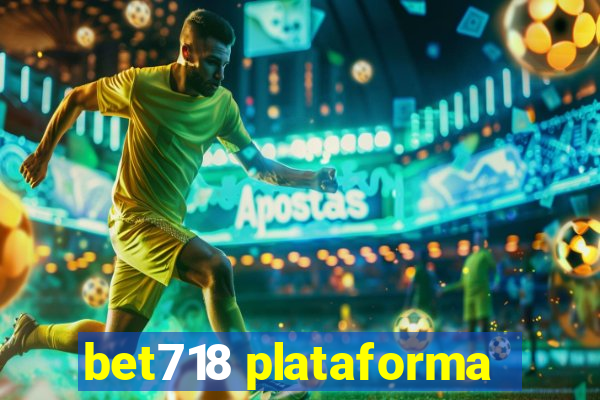 bet718 plataforma