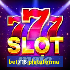 bet718 plataforma