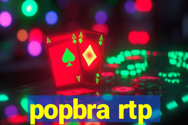 popbra rtp