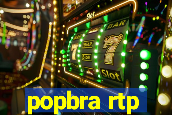 popbra rtp