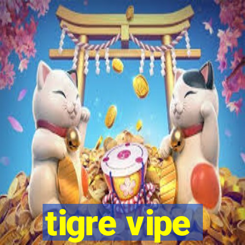 tigre vipe