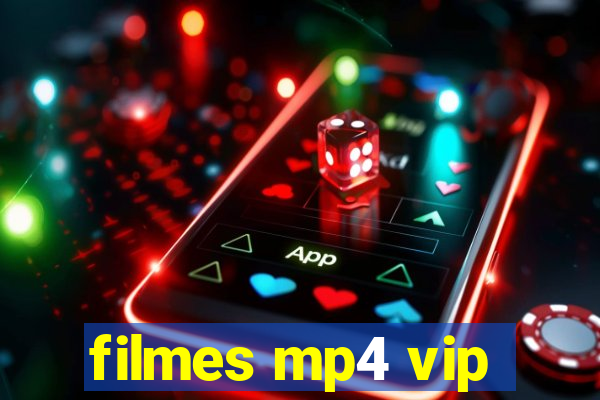filmes mp4 vip