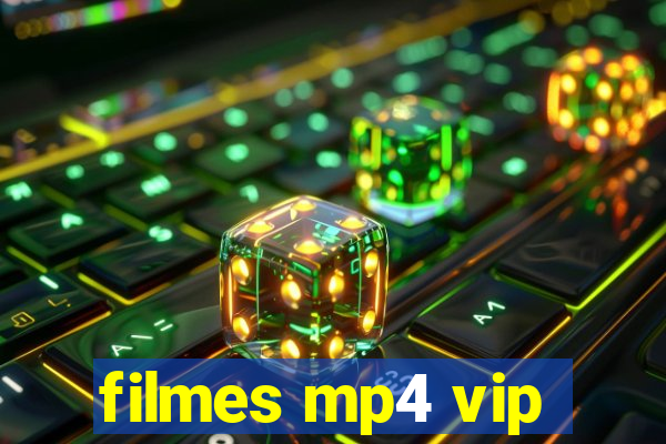 filmes mp4 vip