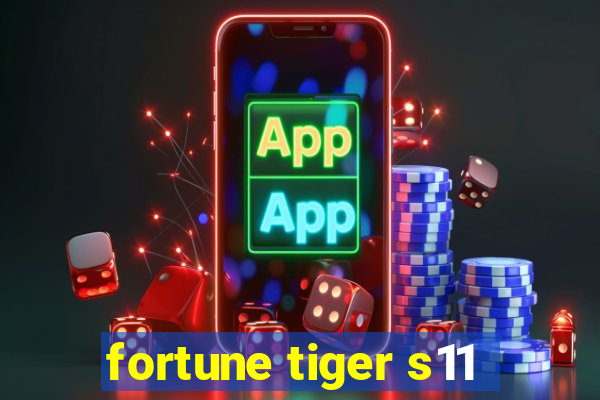 fortune tiger s11