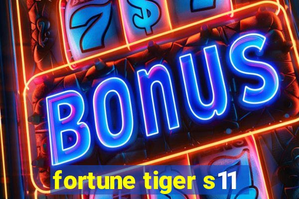 fortune tiger s11