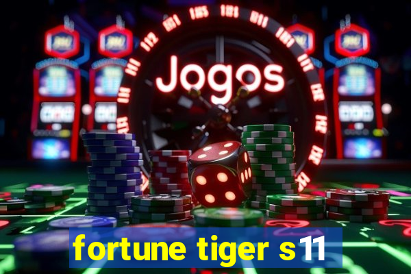 fortune tiger s11