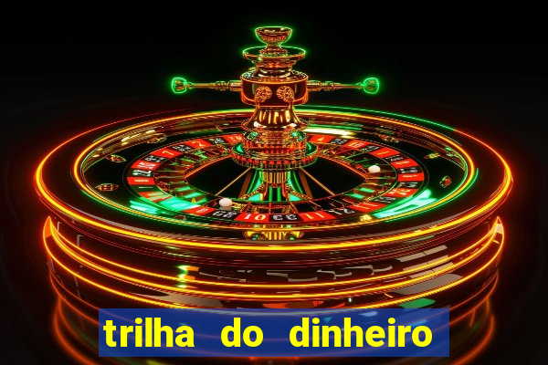 trilha do dinheiro gemeos investem