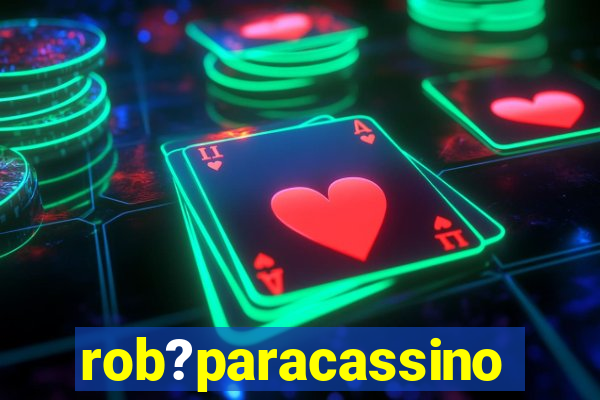 rob?paracassino