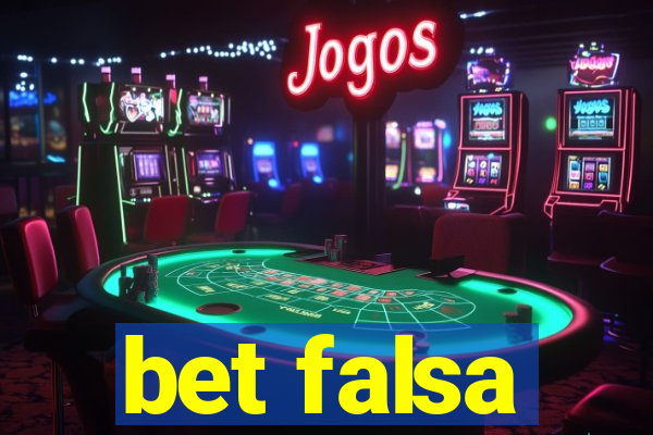 bet falsa