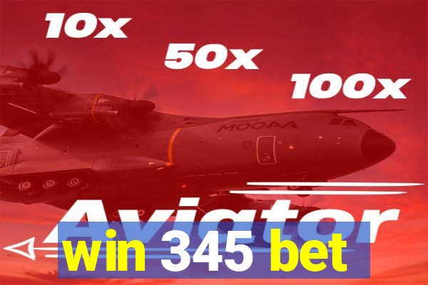 win 345 bet