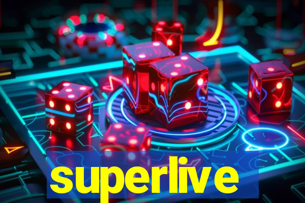 superlive