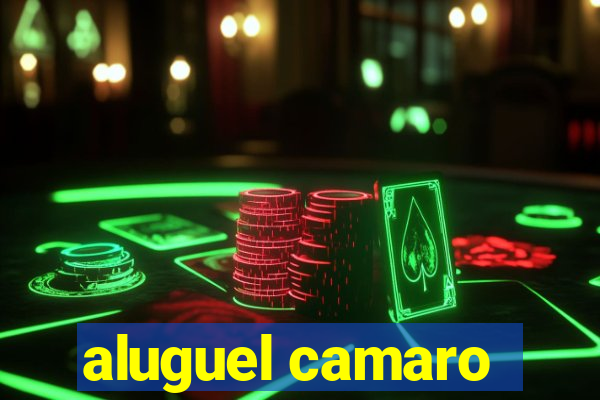 aluguel camaro