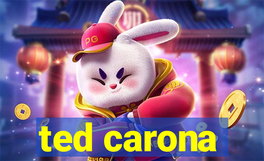 ted carona