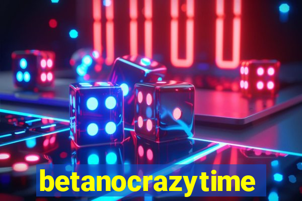 betanocrazytime