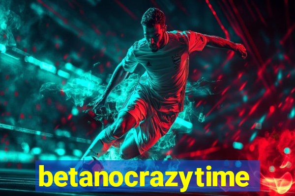 betanocrazytime