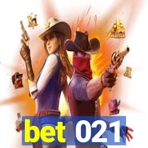 bet 021