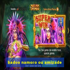 badoo namoro ou amizade