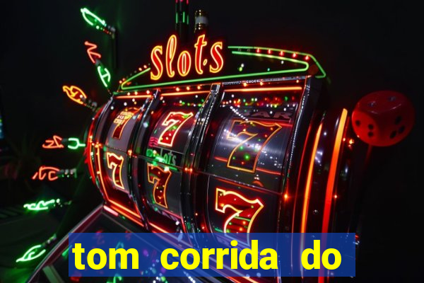 tom corrida do ouro dinheiro infinito