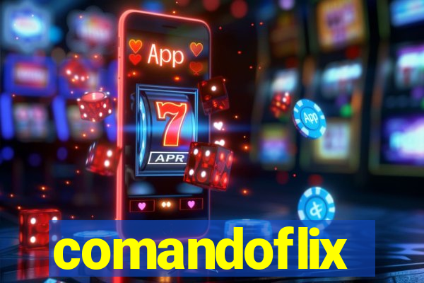 comandoflix