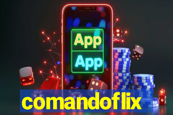 comandoflix