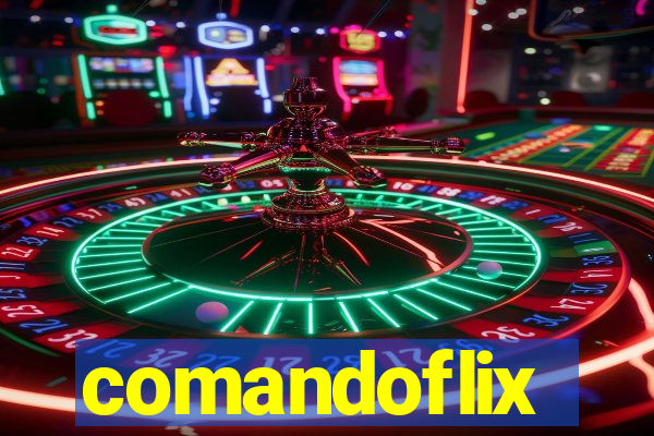 comandoflix