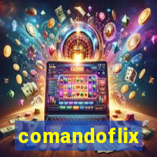 comandoflix