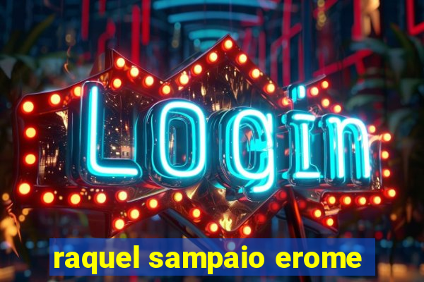 raquel sampaio erome