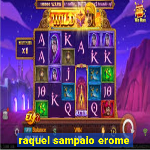 raquel sampaio erome