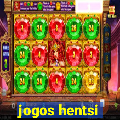 jogos hentsi