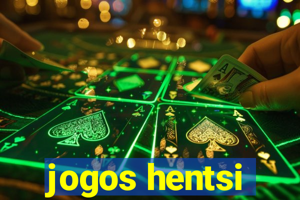 jogos hentsi
