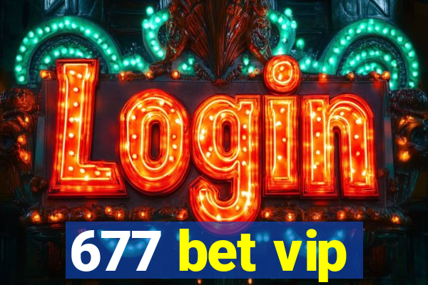 677 bet vip
