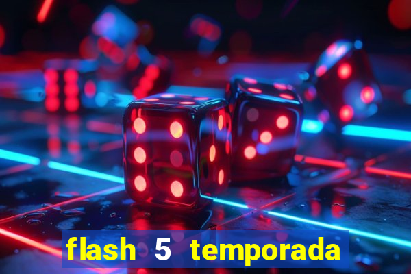flash 5 temporada ep 9 continua em arrow