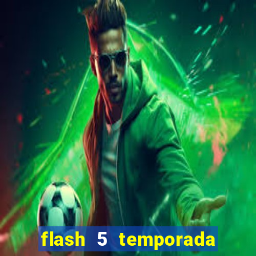 flash 5 temporada ep 9 continua em arrow