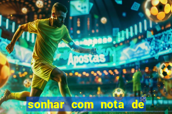 sonhar com nota de 5 reais no jogo do bicho