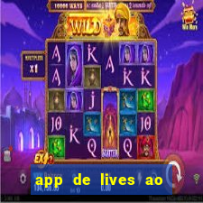 app de lives ao vivo 18